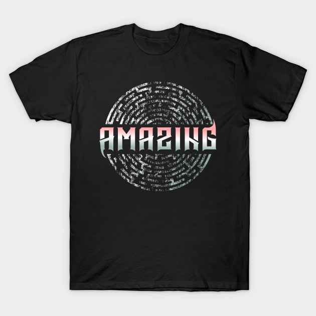 Amazing T-Shirt by Mayathebeezzz